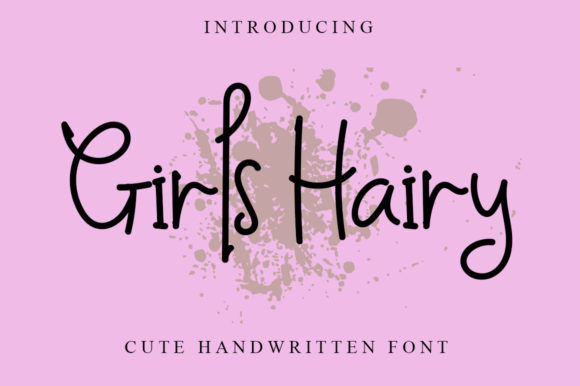 Girls Hairy: A Font That Adds Joy to Business
